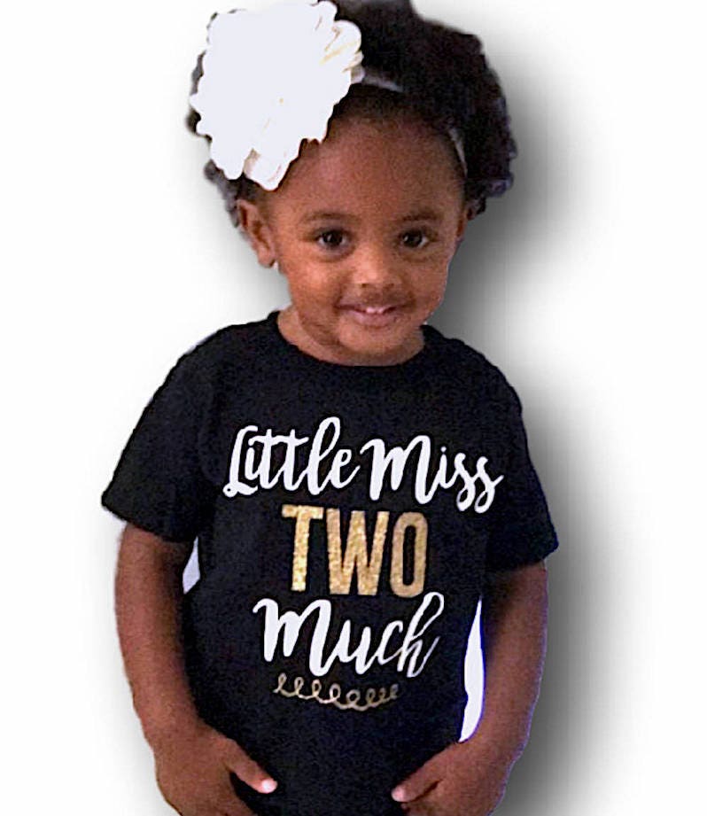 Two Year Old Birthday Girl Shirt: "Little Miss Two Much" Outfit