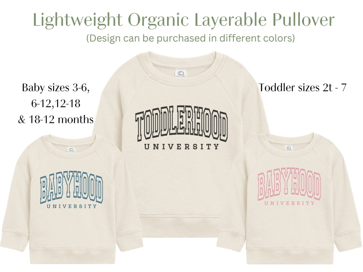 Organic Cotton Babyhood University Pullover: Lightweight Sibling Shirt