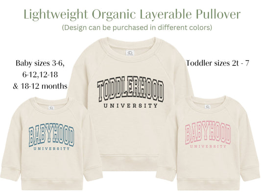 Organic Cotton Babyhood University Pullover: Lightweight Sibling Shirt
