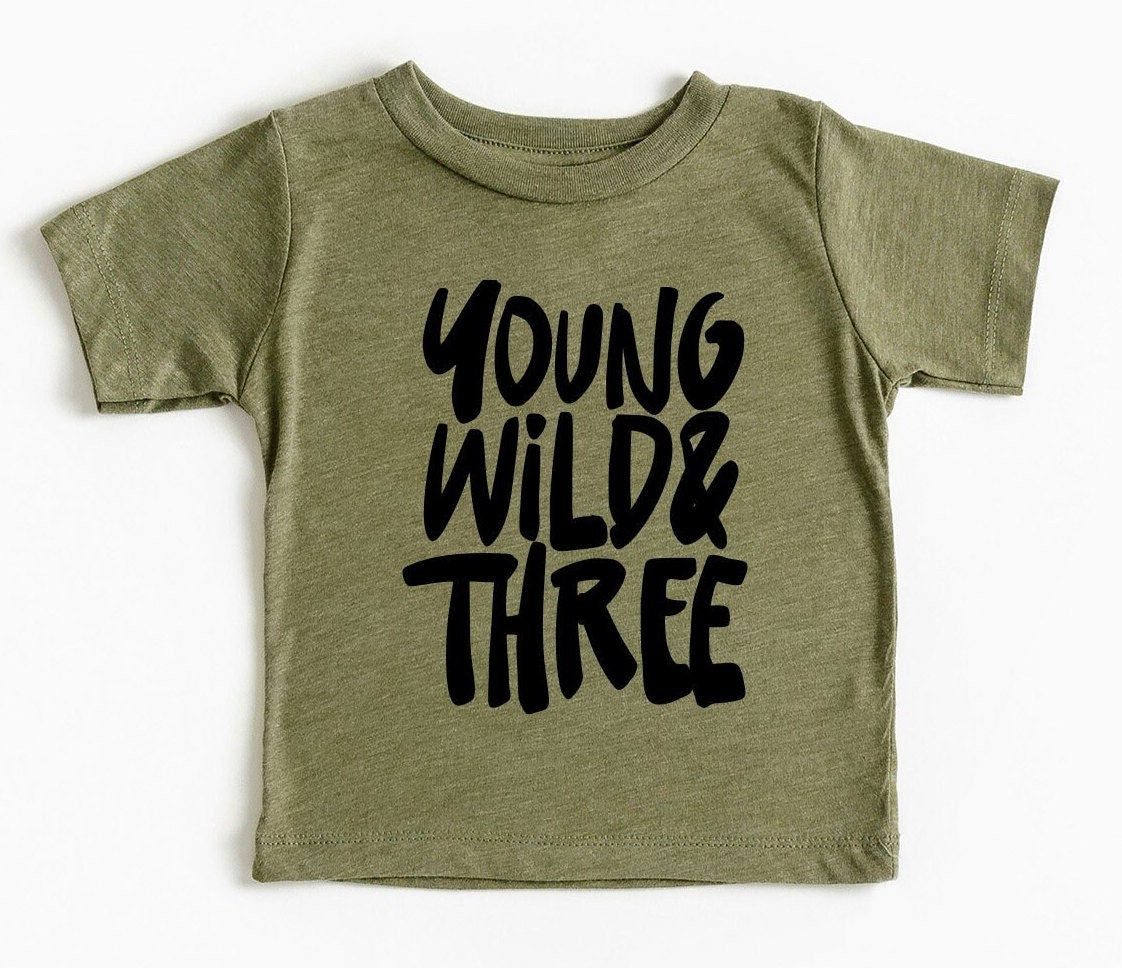 Young Wild & Three Birthday Shirt: Third Birthday Party Tee