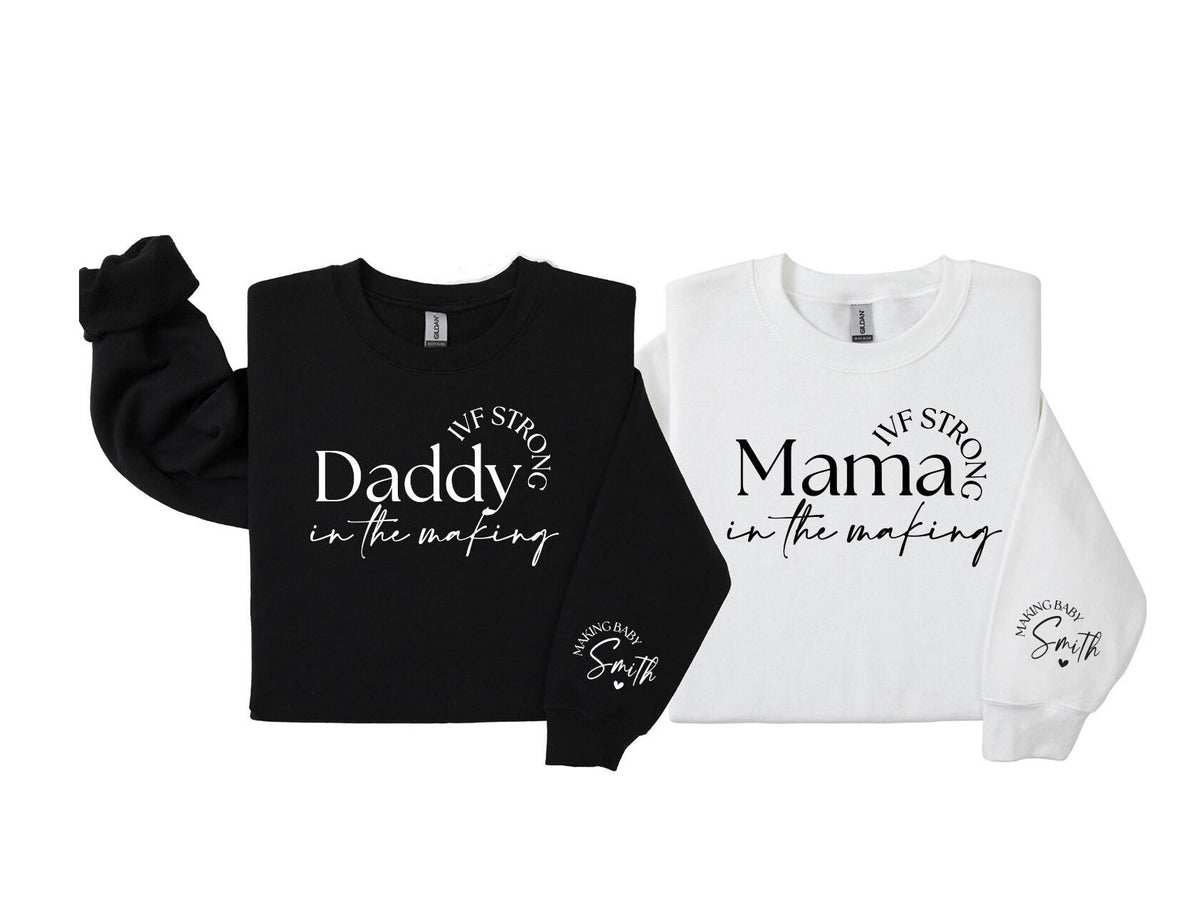 IVF Strong Mama/Daddy Sweatshirt: Miracle Baby Announcement Outfit